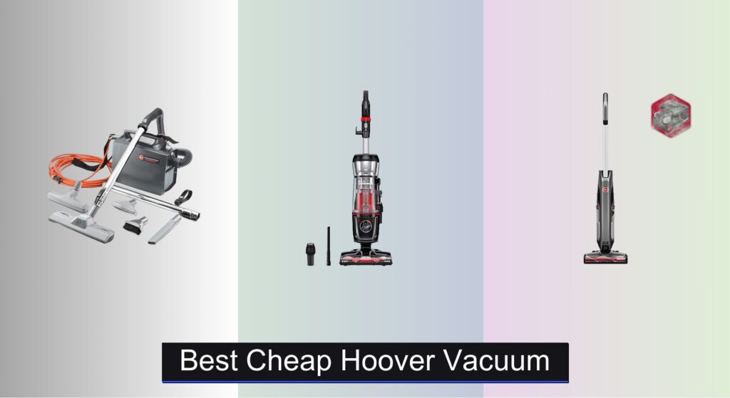 7 Best Cheap Hoover Vacuums to Buy in 2025