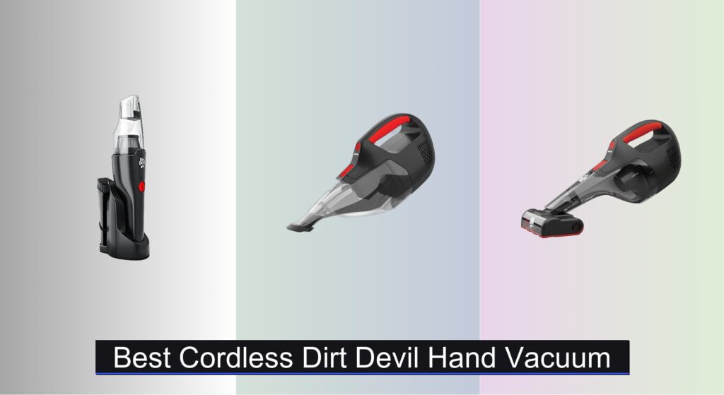 3 Best Cordless Dirt Devil Hand Vacuums to Buy in 2025
