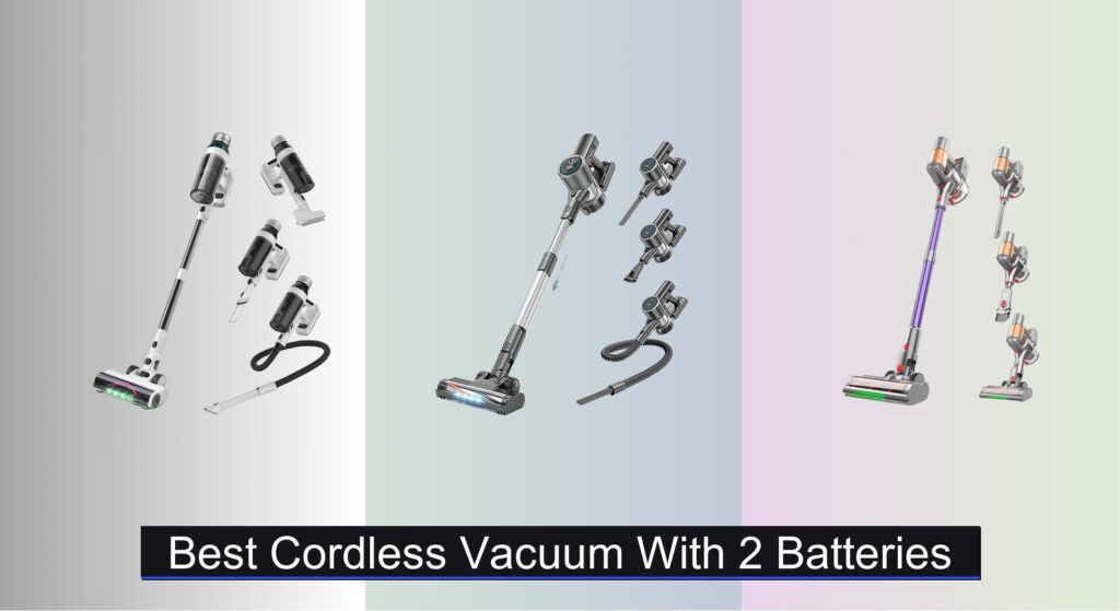 7 Best Cordless Vacuums with 2 Batteries (2025 Guide)