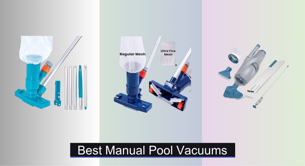 6 Best Manual Pool Vacuums of 2025
