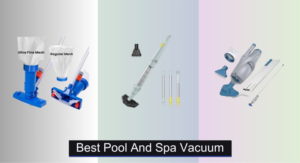 8 Best Pool and Spa Vacuums to Buy in 2025