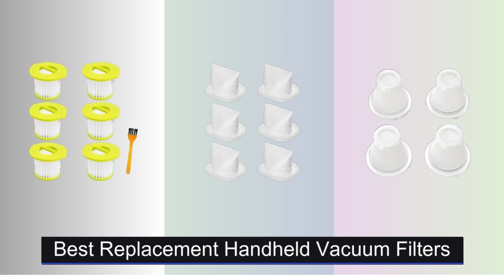 8 Best Replacement Handheld Vacuum Filters to Buy in 2025