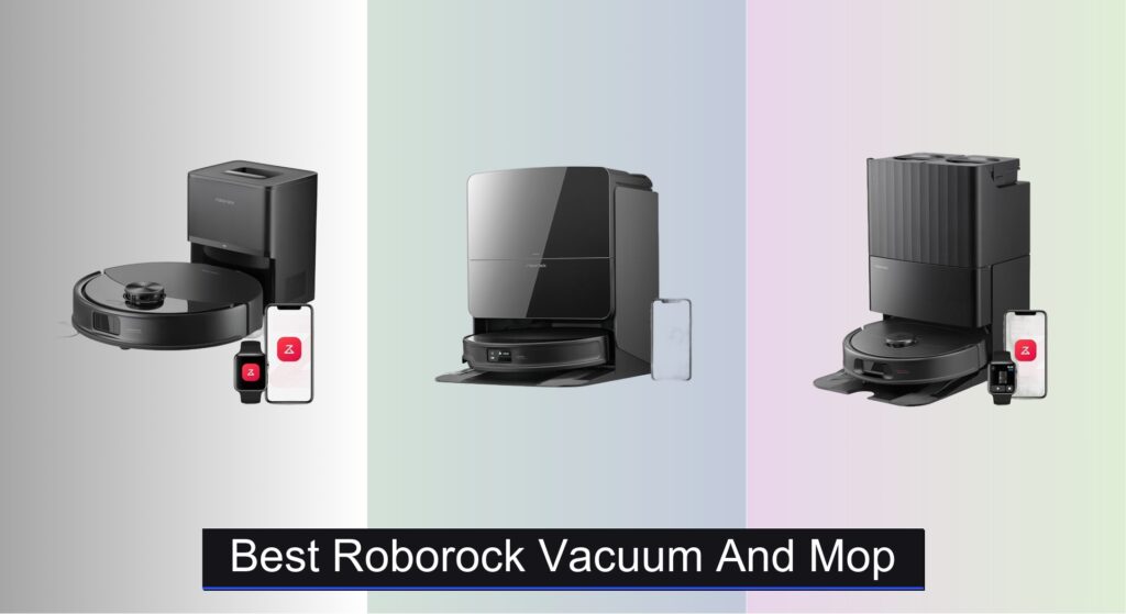 8 Best Roborock Vacuum and Mop Combinations of 2025