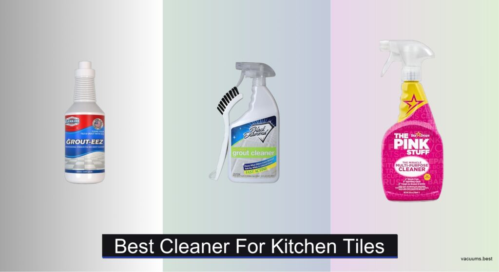 8 Best Cleaners for Kitchen Tiles 2026