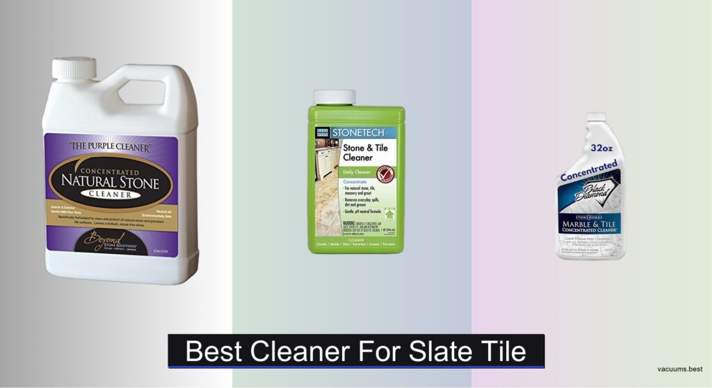 7 Best Cleaners for Slate Tile 2026