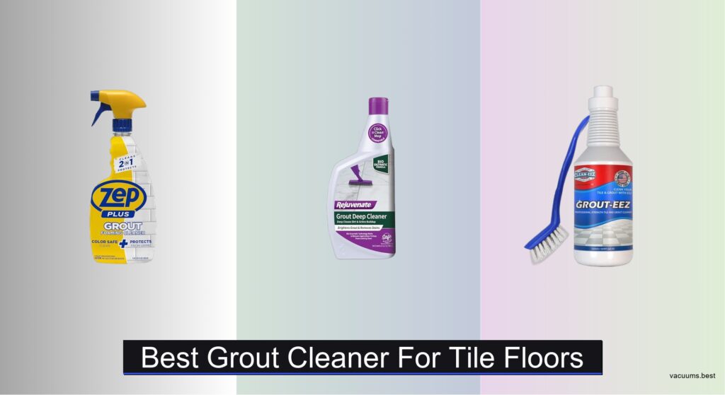 7 Best Grout Cleaners for Tile Floors 2026